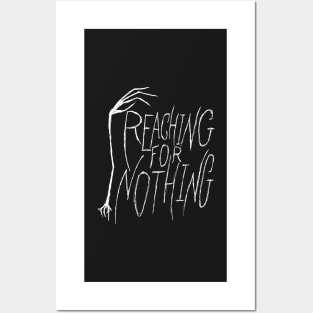 Reaching for Nothing hand and text (white) Posters and Art